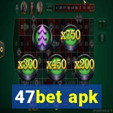 47bet apk